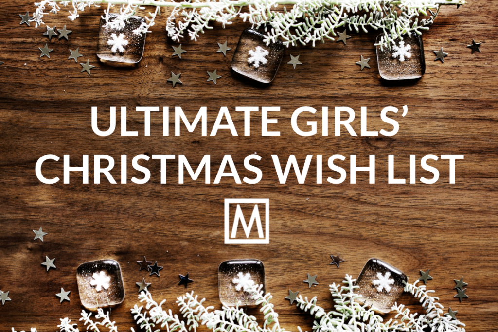 The Ultimate Christmas Wish List for Girls 